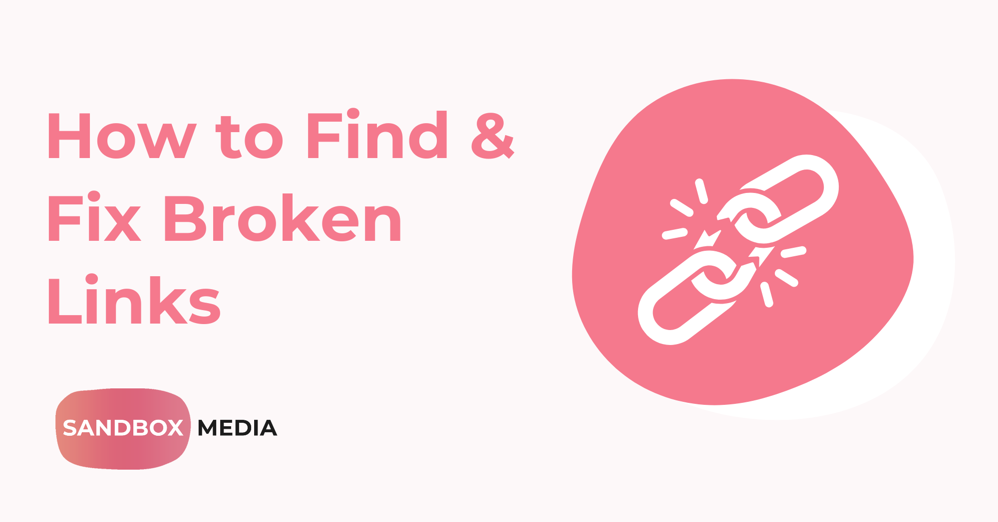 How to Find & Fix Broken Links Blog Featured Image