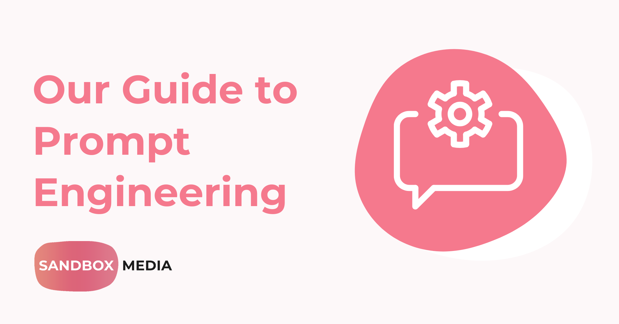 Our Guide to Prompt Enginnering Thumbnail.