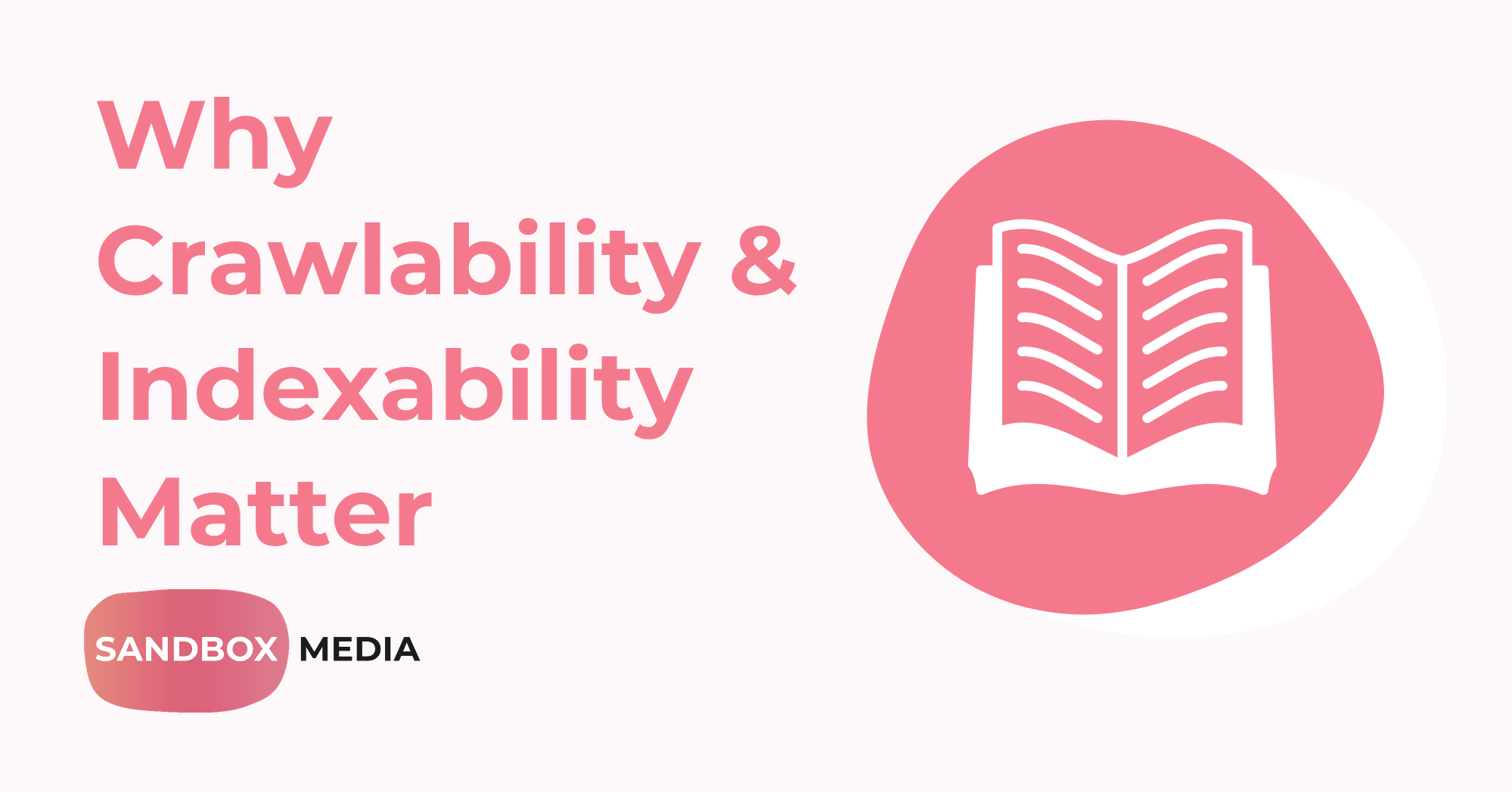 Why Crawlability & Indexability Matter Thumbnail